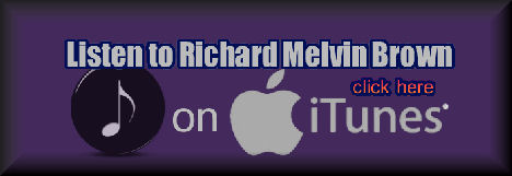 Listen to Richard Melvin Brown on iTunes