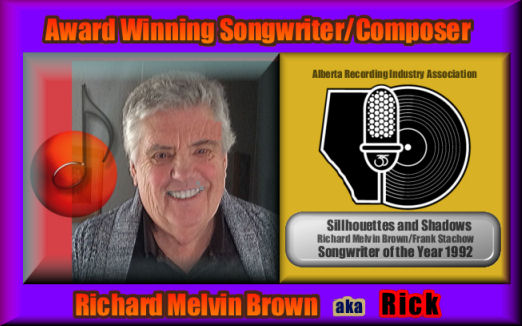 Award Winning Songwriter/Composer Richard Melvin Brown aka RICK