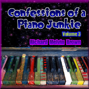 Confessions of a Piano Junkie, Volume 3