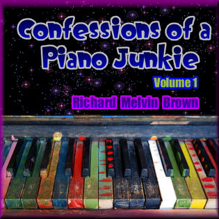 Confessions of a Piano Junkie, Volume 1
