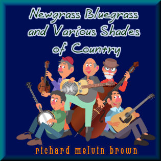 Bluegrass, Newgrass, and varius shades of Country Grass